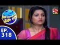 Badi Door Se Aaye Hain - बड़ी दूर से आये है - Episode 318 - 27th August, 2015