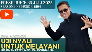 Download Lagu Uji nyali untuk melayani - Fresh Juice 25 Juli 2025 - RP. Givan Patty, MSC - California – USA MP3 Download Lagu Uji nyali untuk melayani - Fresh Juice 25 Juli 2025 - RP. Givan Patty, MSC - California – USA MP3