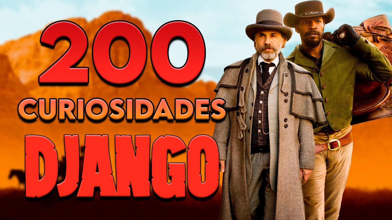 200 CURIOSIDADES DE DJANGO QUE NUNCA OÍSTE