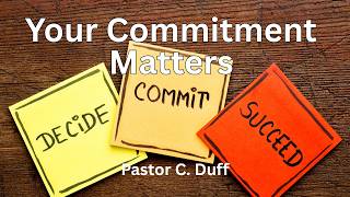 Dr. Clarence Duff - "Your Commitment Matters"