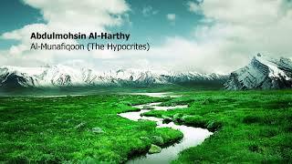 Abdulmohsin Al Harthy   063 Surah Al Munafiqoon The Hypocrites  عبدالمحسن الحارثي   سورة  المنافقون