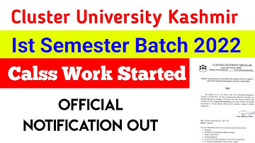 Cluster University Srinagar Ist Semester Batch 2022 Classwork Started Official Notification Out