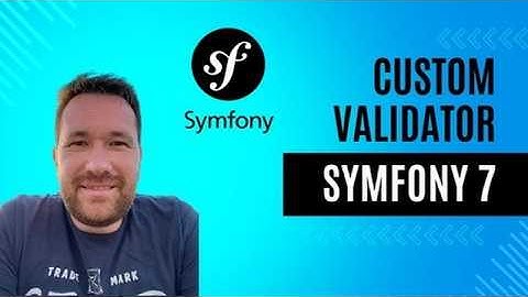 Custom Validator in Symfony 7