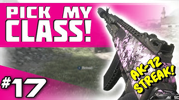 Streaking with the AK-12 | Pick My Class! Ep 17 (Ghosts Live)