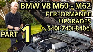 BMW V8 Performance Improvements (M60 and M62)  PART 1 - 540i 740i 840ci