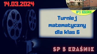 14.03.2034 Turniej matematyczny dla klas 6 - SP5 Kraśnik