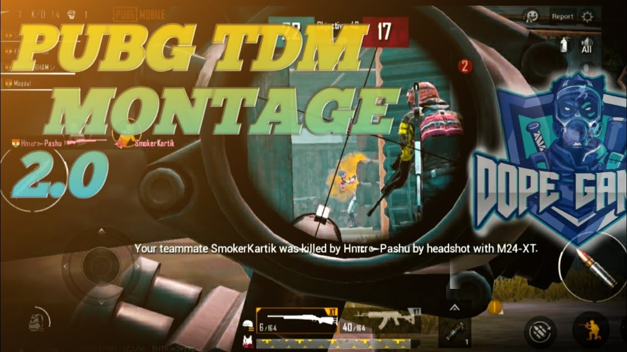 PUBG MOBILE TDM MONTAGE 2.0 dope gamer YouTube