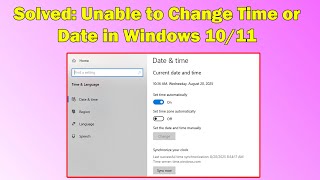 How to Fix: Cannot Change Time in Windows 10 or 11