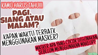 KAPAN WAKTU TERBAIK MEMAKAI MASKER?