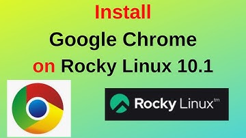 How to Install Google Chrome current Stable version on Rocky Linux 10.1