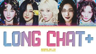 aespa 에스파 'Long Chat (#❤️)' Lyrics | 5 members ver. (Color Coded Lyrics) You as a member