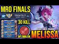 NonStop SAVAGE &amp; MANIAC!! Melissa Insane 30 Kills (MRO FINALS) - Road To Top 1 Global Melissa ~ MLBB