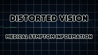 Distorted vision (Medical Symptom)