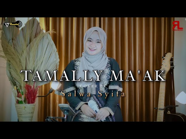 TAMALLY MA'AK - By SALWA SYIFAU class=