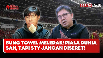 Bung Towel: Berharap Piala Dunia Sah, Tapi Jangan Kaitkan dengan STY | Beritasatu Utama #Beritasatu