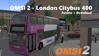 OMSI 2 - London Citybus 400 - Review + Download Link screenshot 1