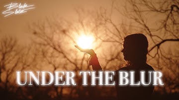 Blank Slate - "Under the Blur" (Official Music Video) | BVTV Music