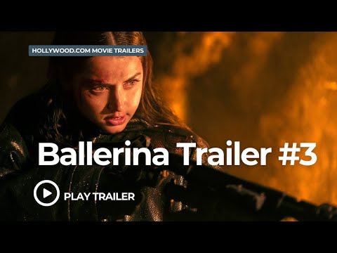Ballerina Trailer #3 (2025) | Hollywood.com Movie Trailers