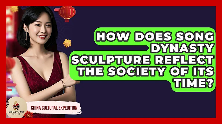 How Does Song Dynasty Sculpture Reflect The Society Of Its Time? - China Cultural Expedition