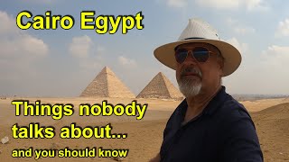 Cairo Egypt  Things nobody talks about, and you should know.