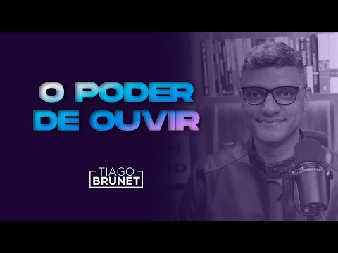 Tiago Brunet - O poder de ouvir - Devocional