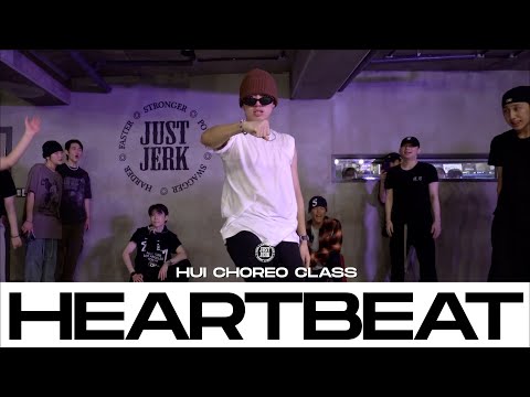 HUI CHOREO CLASS | Travis Scott - HEARTBEAT | @justjerkacademy