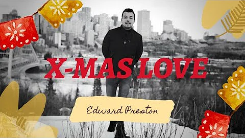 Edward Preston - X-Mas Love