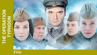 THE OPERATION TYPHOON. Film PM. Military, Adventure. Russian TV Series. English Subtitles