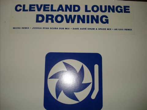 Cleveland Lounge - Drowning (Joshua Ryan Scuba Dub...