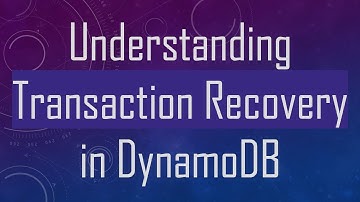 Understanding Transaction Recovery in DynamoDB