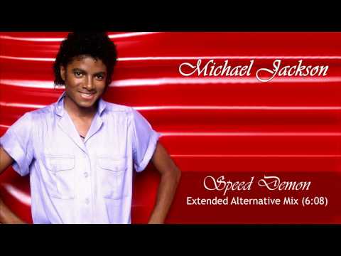 Michael Jackson Speed Demon Extended Alternative Mix