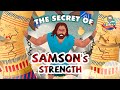 The Bible For Kids OT Story 8 The Secret Of Samson S Strength A Hairy Tale