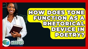 How Does Tone Function As A Rhetorical Device In Poetry? - The Language Library