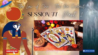 SESSION 77/2 - LAW OF ONE-  #रासंपर्क #एककानियम #हिन्दीएकानियम #सार्वभौमिकभ्रातृत्व #गिन्नीअनेजा