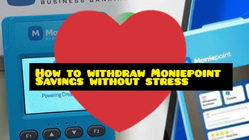 HOW TO WITHDRAW MONIEPOINT SAVINGS