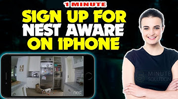 How to sign up for nest aware on iphone  2024