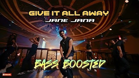 ʙᴀss ʙᴏᴏsᴛᴇᴅ | Arjun - Jaane Jaana (Give It All Away) | song