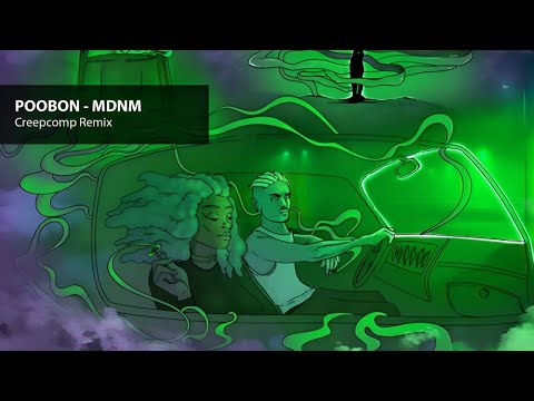 POOBON MDNM Creepcomp Remix