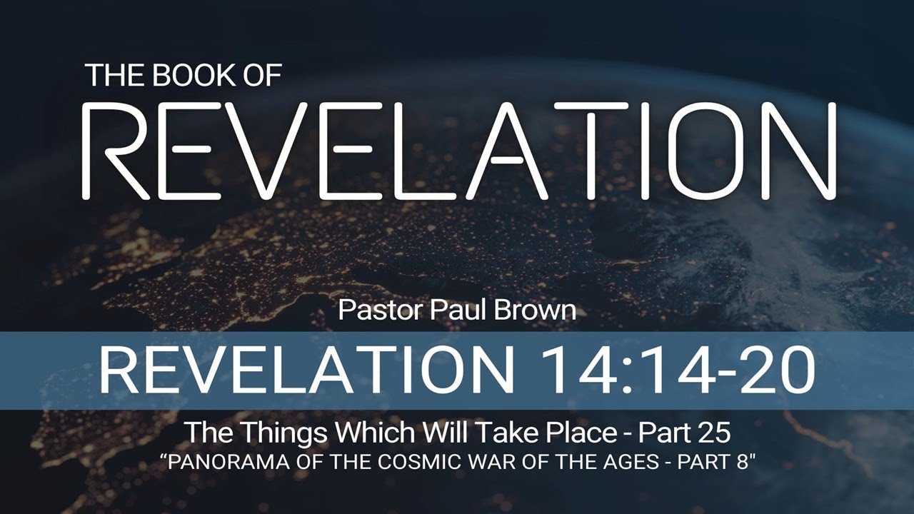 Revelation - The Things Which Will Take Place – Part 25