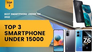 Top 3 smartphone under 15000techsidatop10