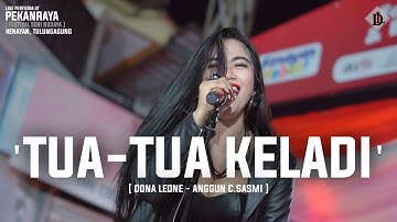 TUA TUA KELADI - DONA LEONE | Woww VIRAL Suara Menggelegar Lady Rocker | LIVE KENAYAN TULUNGAGUNG
