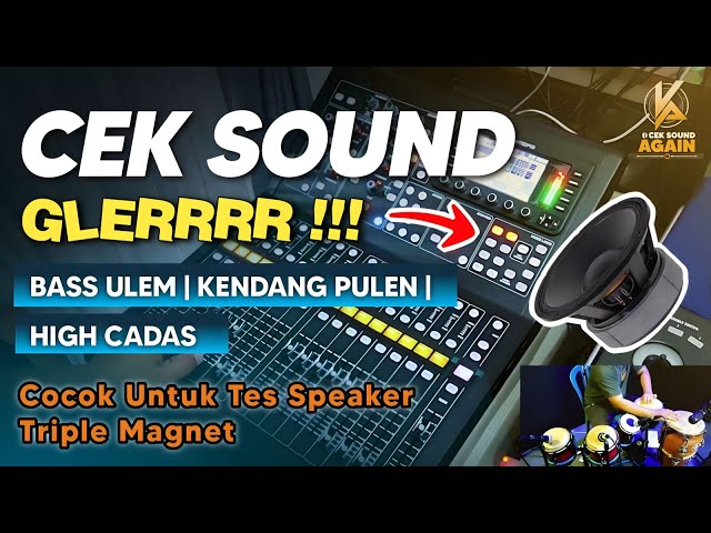 CEK SOUND GLERR ! BASS ULEM KENDANG PULEN COCOK UNTUK SPEAKER TRIPLE MAGNET class=