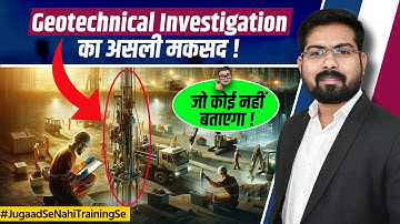 Detail Information About Geotechnical Engineering | Purpose of Geotechnical Investigation