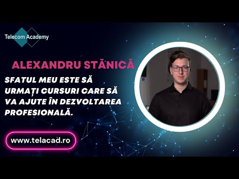 Alexandru Stănică - Prezentare Instructor Telecom Academy