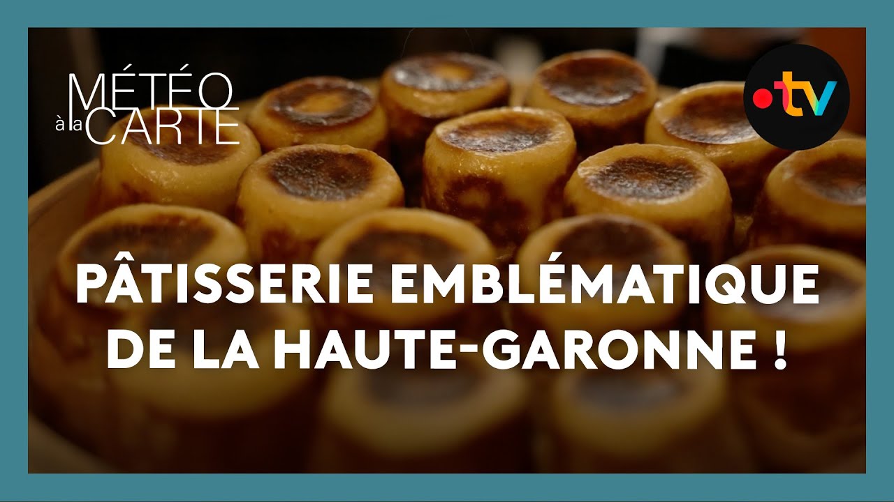 La pâtisserie emblématique de la Haute-Garonne ! - Météo à la carte