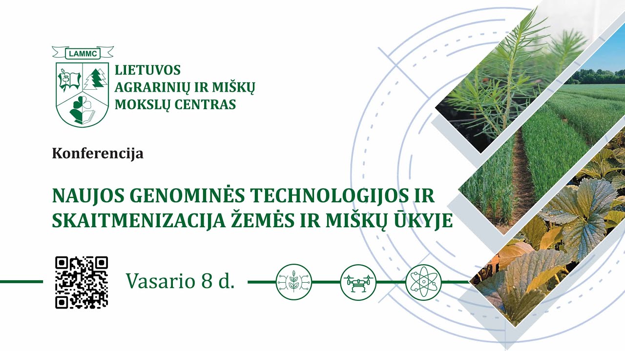 Konferencija „Naujos genominės technologijos ir skaitmenizacija žemės ir miškų ūkyje“