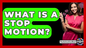 What Is A Stop Motion? - The Animation Reel