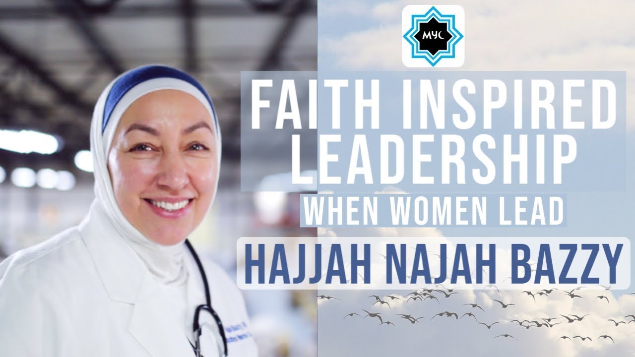 ⁣Faith Inspired Leadership: When Women Lead - Hajjah Najah Bazzy | Muslim Youth Connection