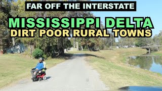 MISSISSIPPI DELTA: High Poverty Rural Towns - Far Off The Interstate