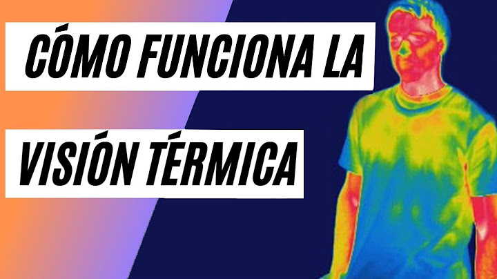 🔴 ¿Qué es la visión térmica y para qué se utiliza?